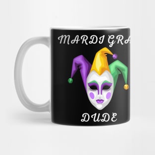 mardi gras dude, funny mardi gras , mardi gras celebration Mug